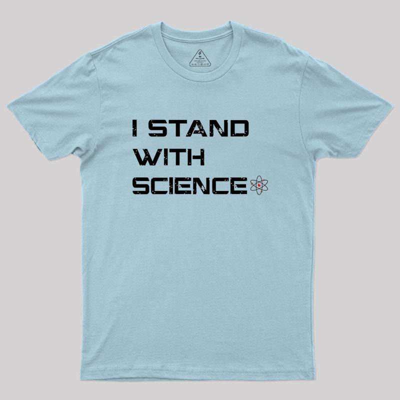 I Stand With Science Geek T-Shirt