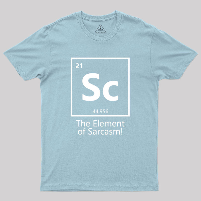 The Element of Sarcasm Geek T-Shirt