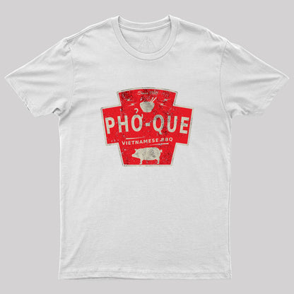 Pho Que Geek T-Shirt