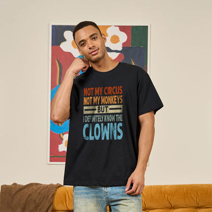 But I Definitely Know the Clowns Geek T-Shirt