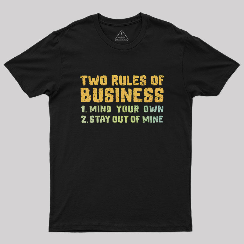 Two Rules Of Business Geek T-Shirt