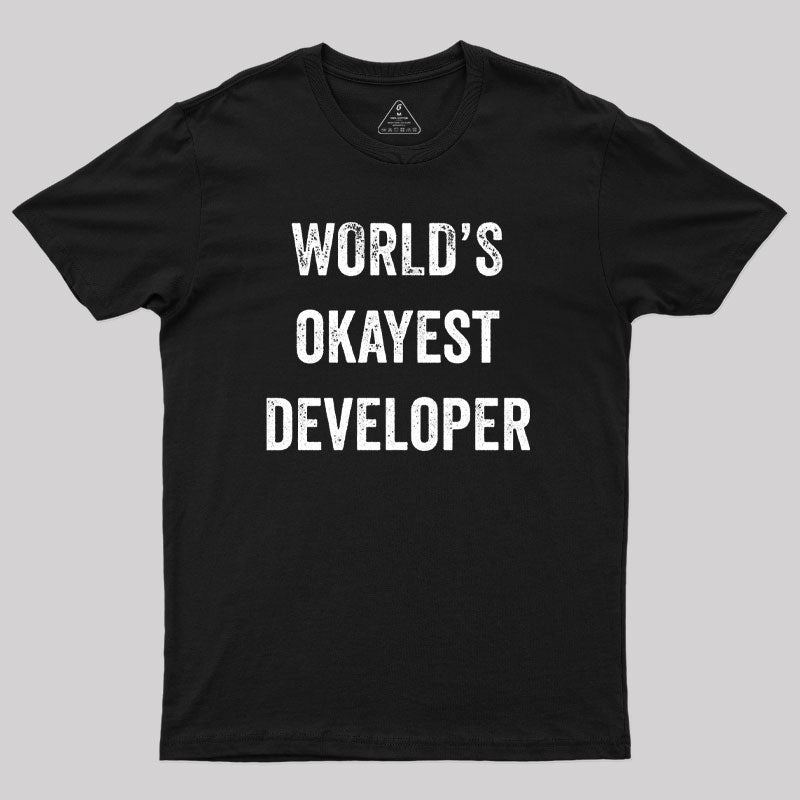 World's Okayest Developer Geek T-Shirt