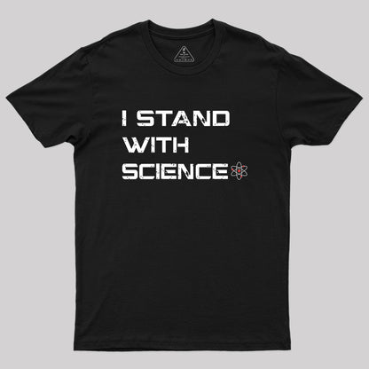 I Stand With Science Geek T-Shirt