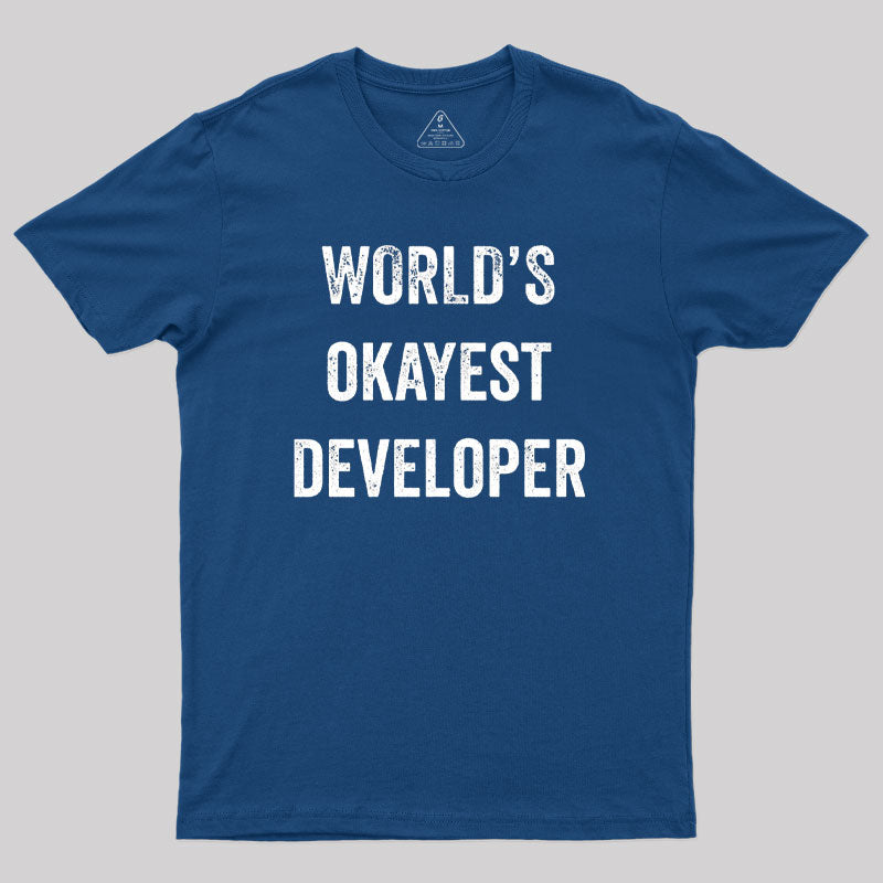 World's Okayest Developer Geek T-Shirt