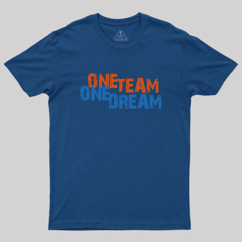 One Team One Dream Geek T-Shirt