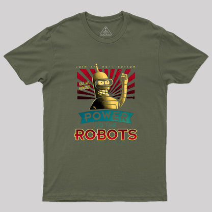 Power To The Robots  Geek T-Shirt