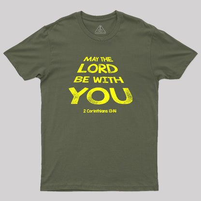 May The Lord Be With You Geek T-Shirt