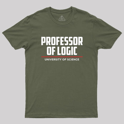 Professor Of Logic At The University Of Science Geek T-Shirt