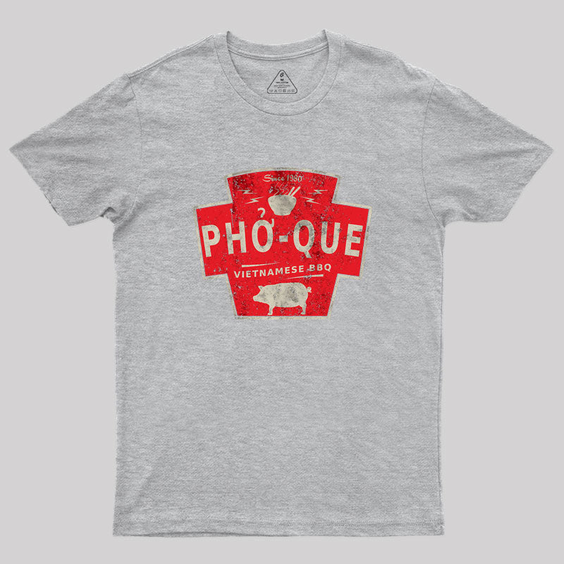 Pho Que Geek T-Shirt