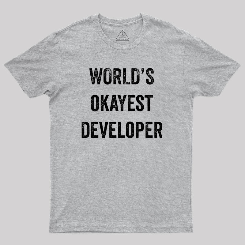 World's Okayest Developer Geek T-Shirt