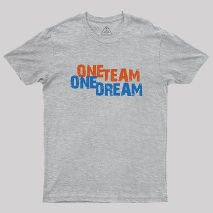 One Team One Dream Geek T-Shirt