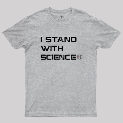 I Stand With Science Geek T-Shirt