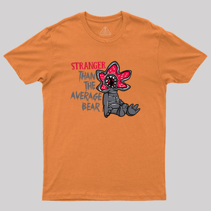 Stranger Than The Average Bear Geek T-Shirt