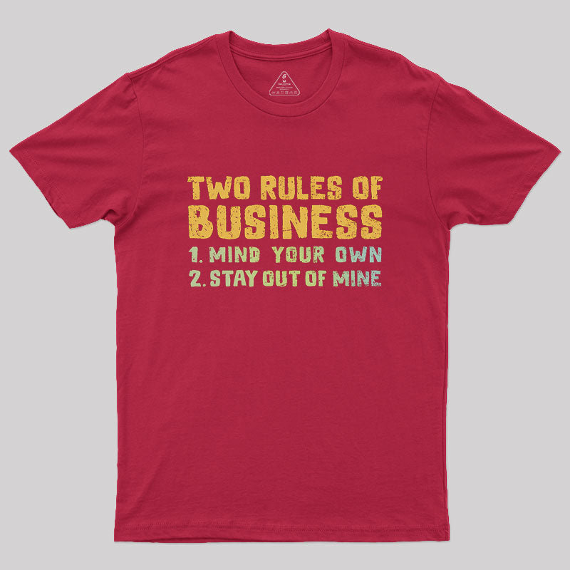 Two Rules Of Business Geek T-Shirt