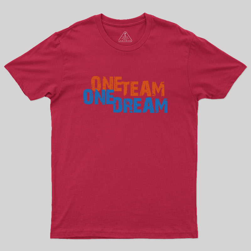 One Team One Dream Geek T-Shirt