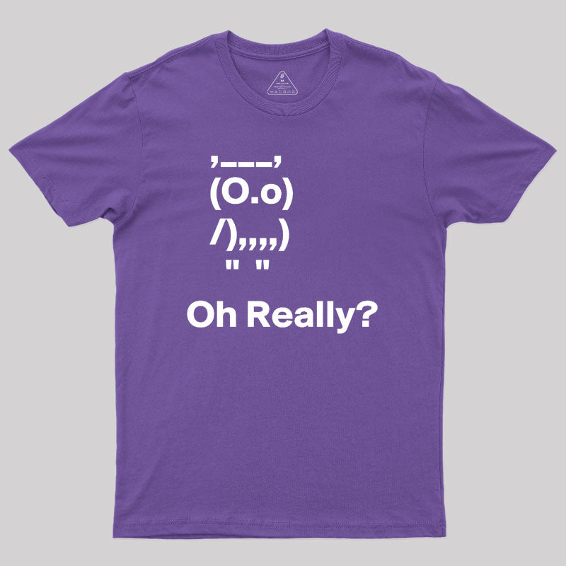 OOOh Really Geek T-Shirt