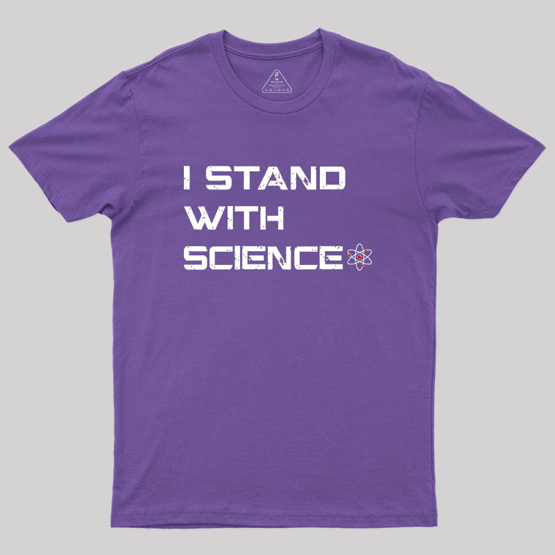 I Stand With Science Geek T-Shirt