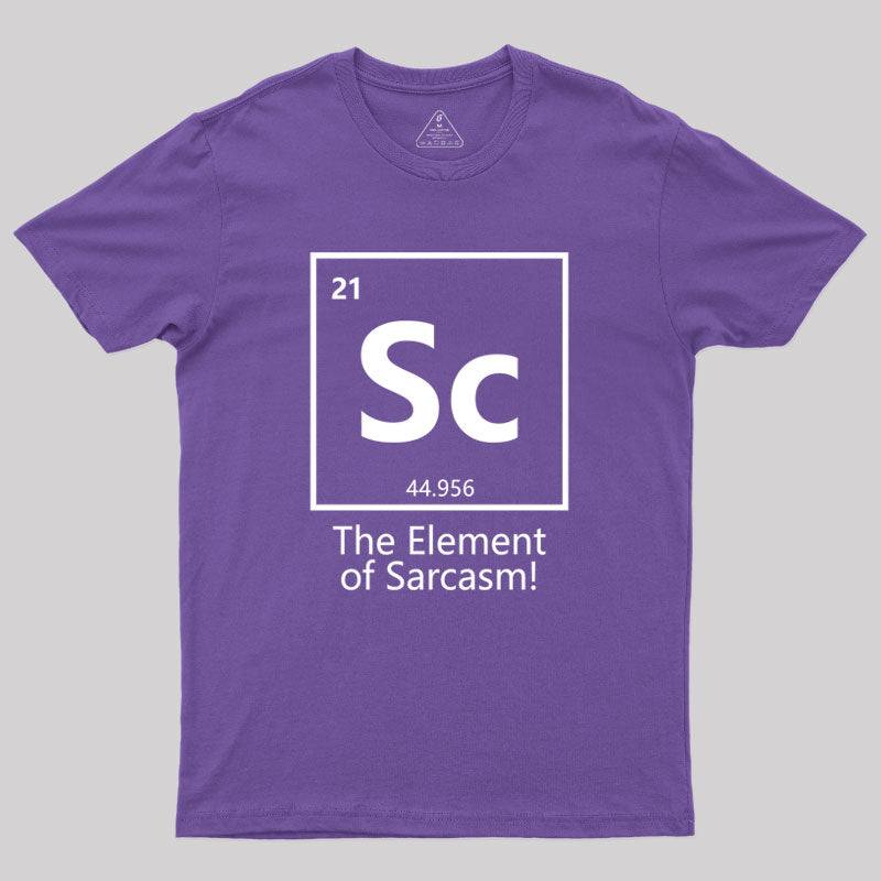 The Element of Sarcasm Geek T-Shirt