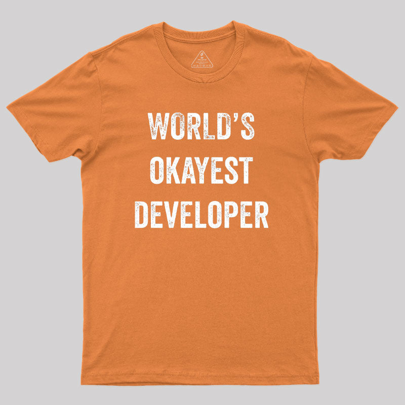 World's Okayest Developer Geek T-Shirt