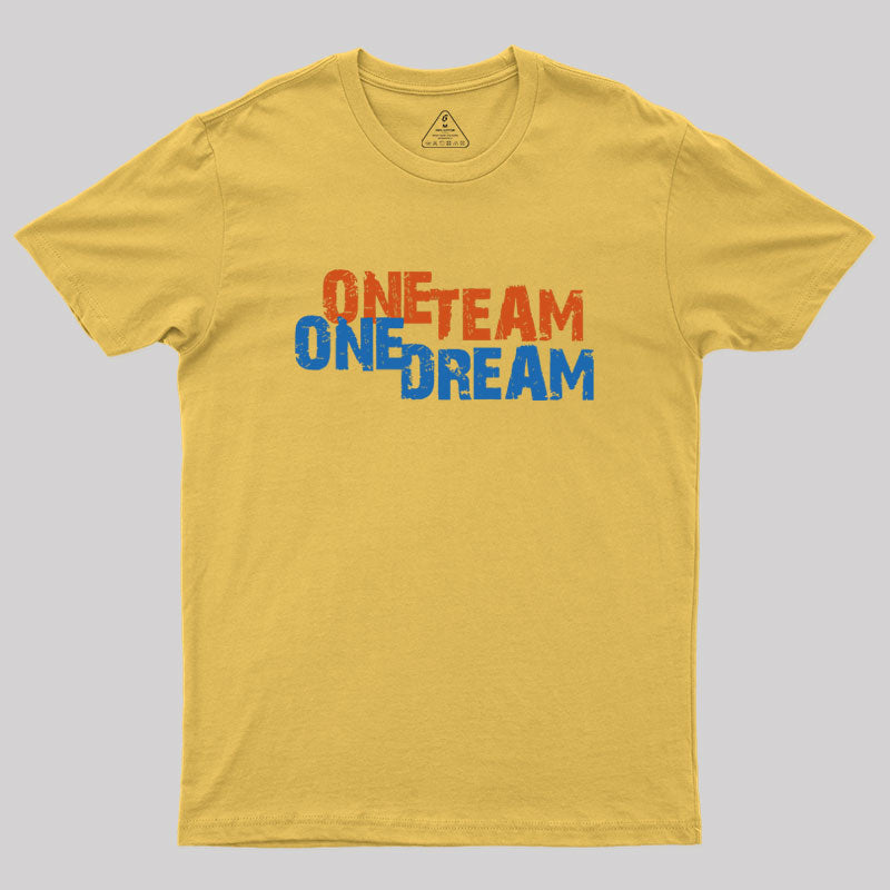 One Team One Dream Geek T-Shirt