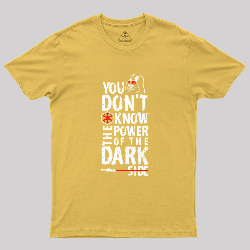 The Darkside Quote Geek T-Shirt