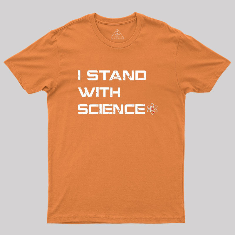 I Stand With Science Geek T-Shirt