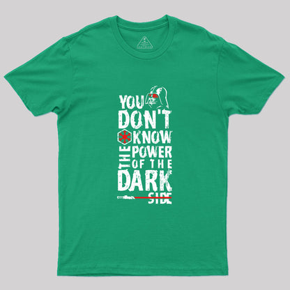 The Darkside Quote Geek T-Shirt