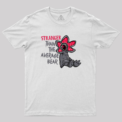 Stranger Than The Average Bear Geek T-Shirt