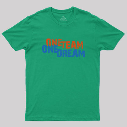 One Team One Dream Geek T-Shirt