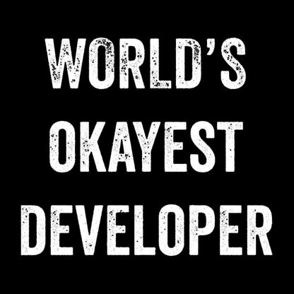 World's Okayest Developer Geek T-Shirt