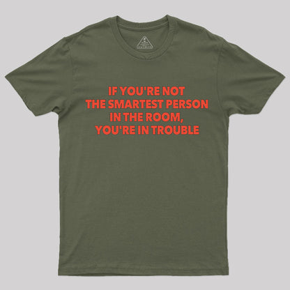 You're in Trouble T-Shirt