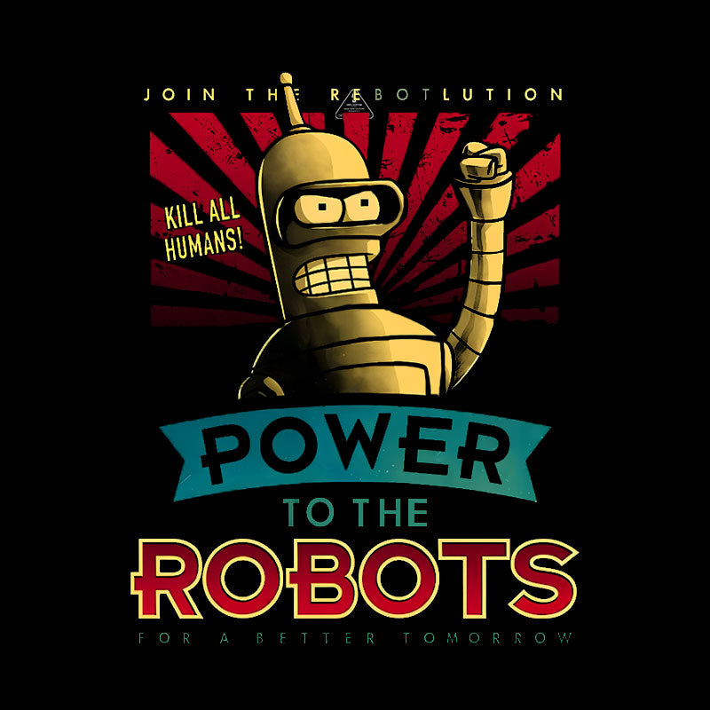 Power To The Robots  Geek T-Shirt