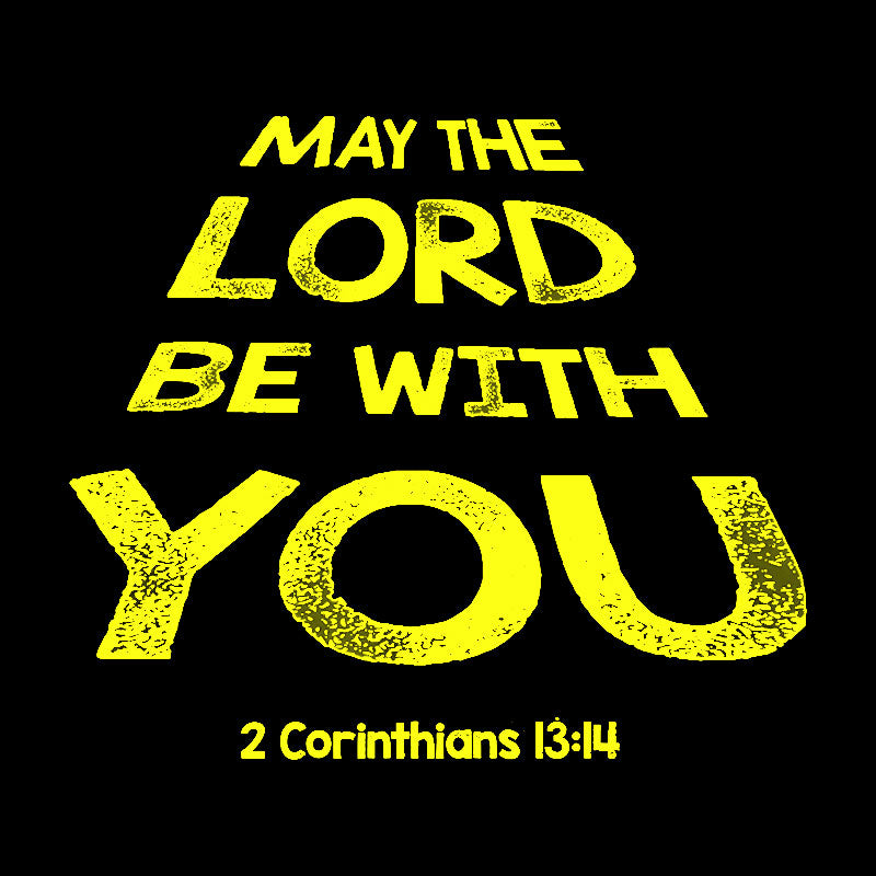 May The Lord Be With You Geek T-Shirt