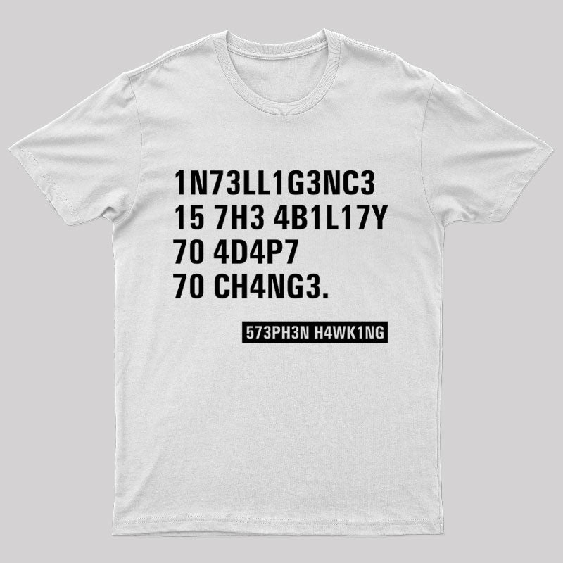 Intelligence - Stephen Hawking Science Nerd T-Shirt