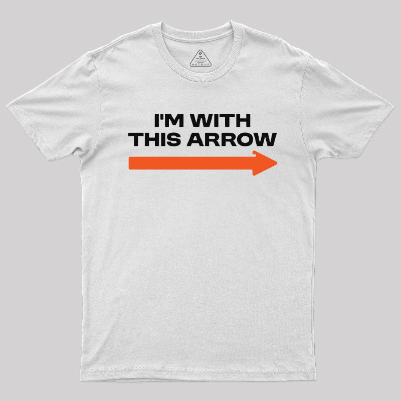 I'm With This Arrow T-Shirt