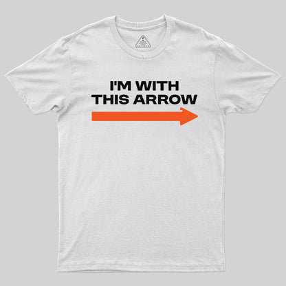 I'm With This Arrow T-Shirt