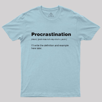 Procrastination T-Shirt