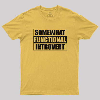 Somewhat Functional Introvert T-Shirt