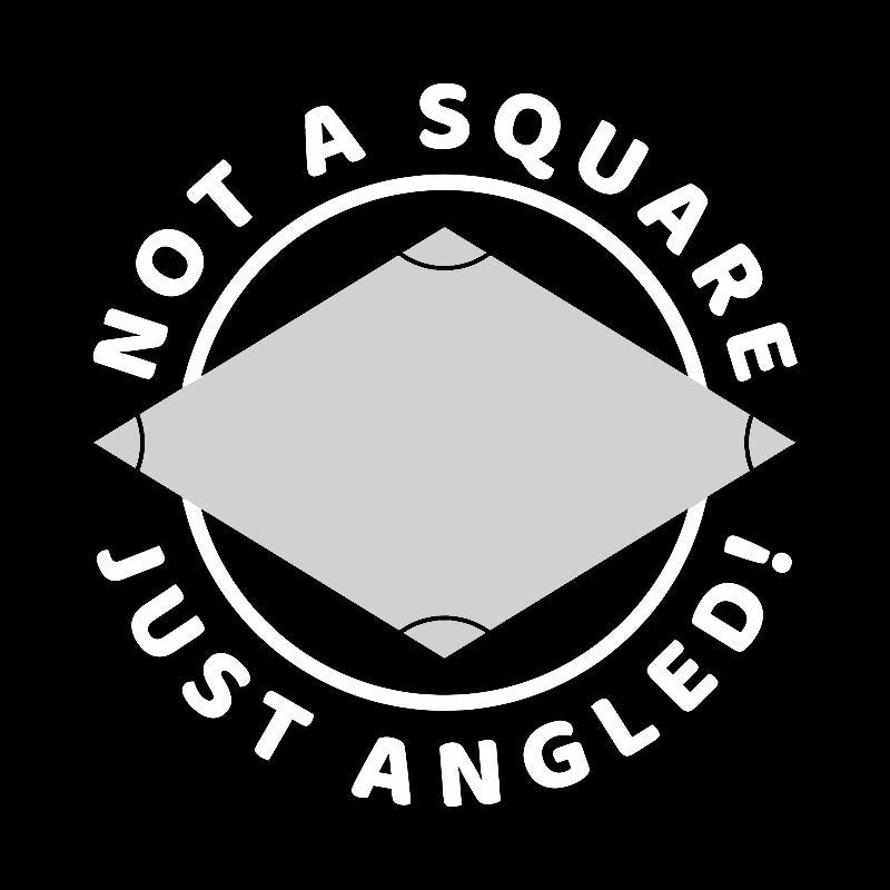 Not A Square Just Angled Geek T-Shirt