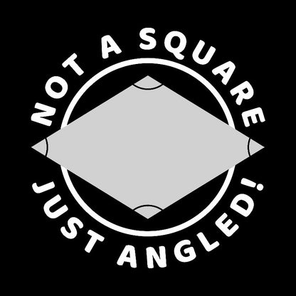 Not A Square Just Angled Geek T-Shirt