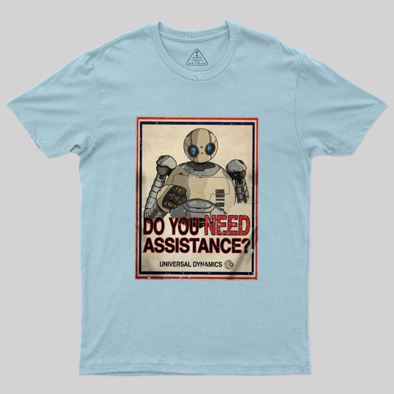 Do You Need Assistance? T-Shirt