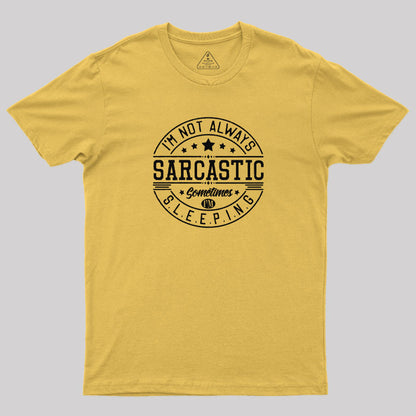 Sarcastic - Sleeping T-Shirt