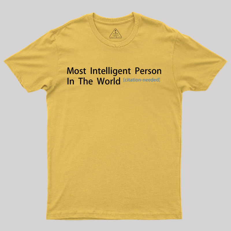 Most Intelligent Person In The World T-Shirt