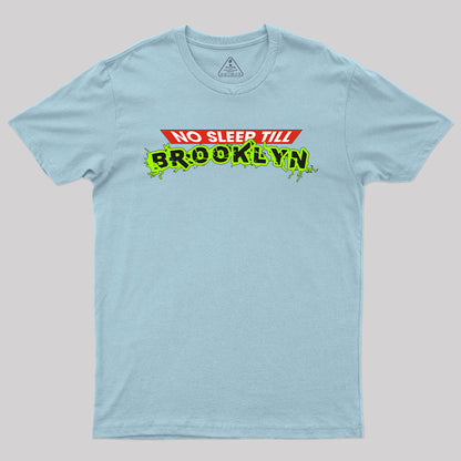 No Sleep Till Brookiyn T-Shirt