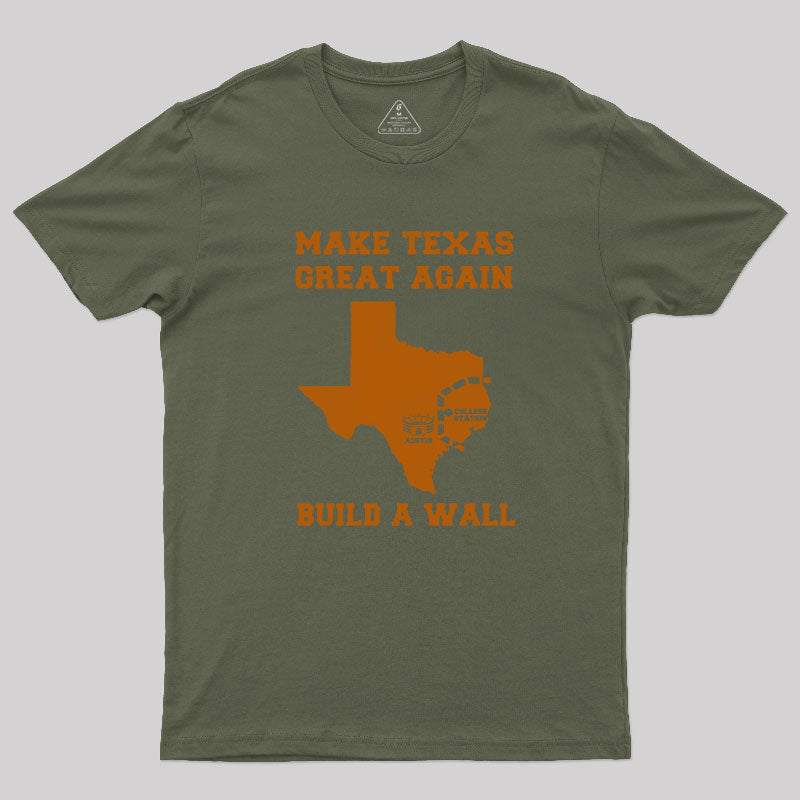 Make Texas Great Again T-Shirt