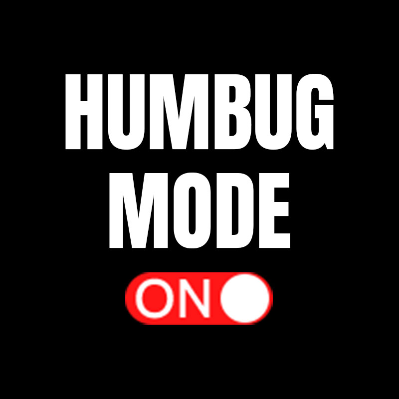 Humbug Mode On T-Shirt