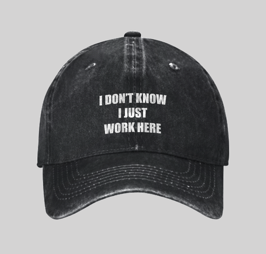 I Don't Know I Just Work Here Washed Vintage Baseball Cap