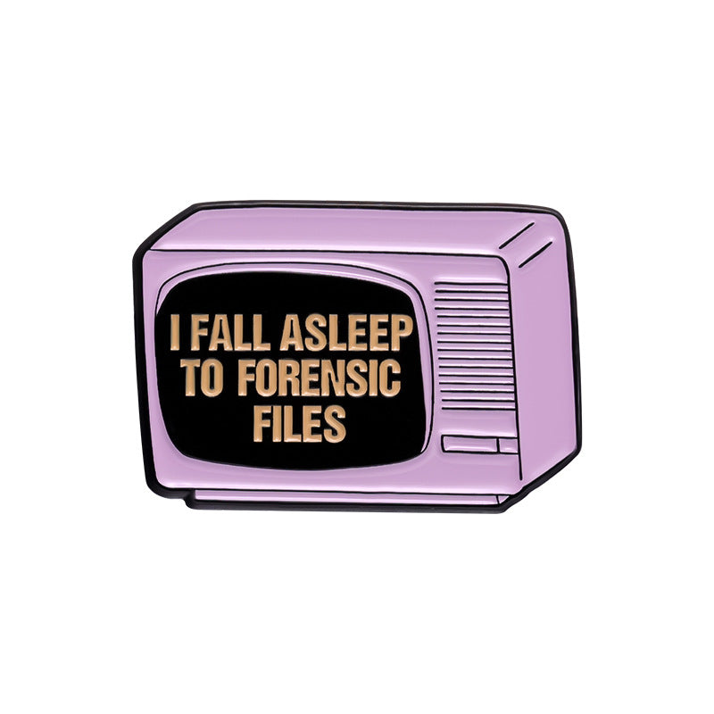 I Fall Asleep to Forensic Files Pins