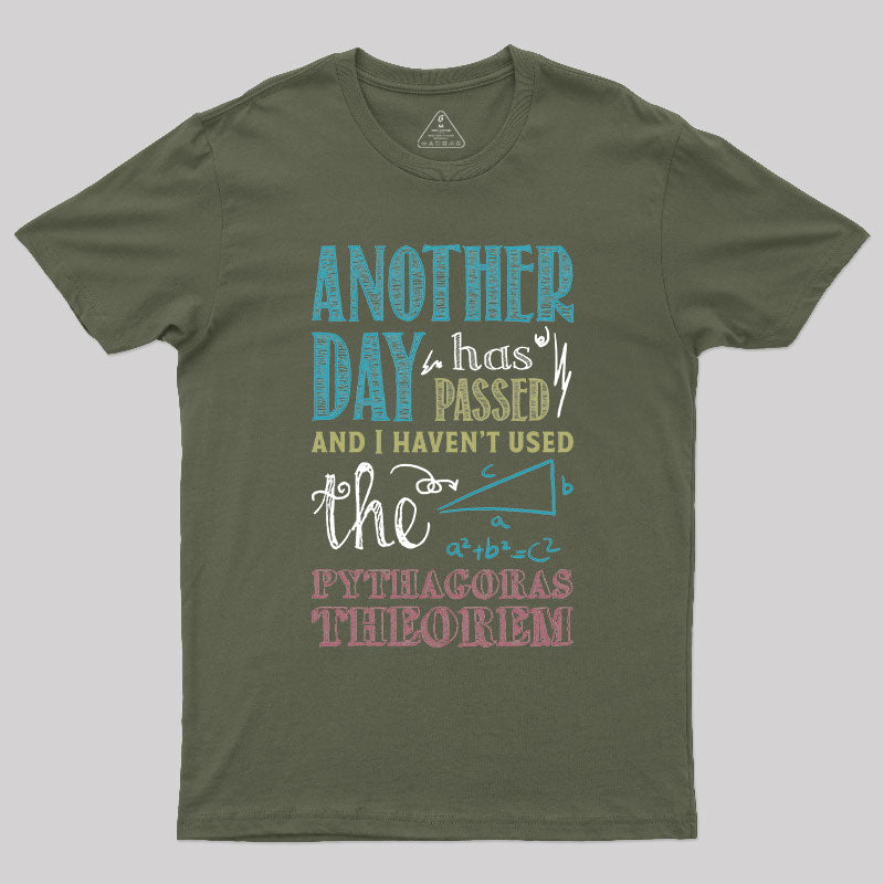 Anther Day Has Passed T-Shirt