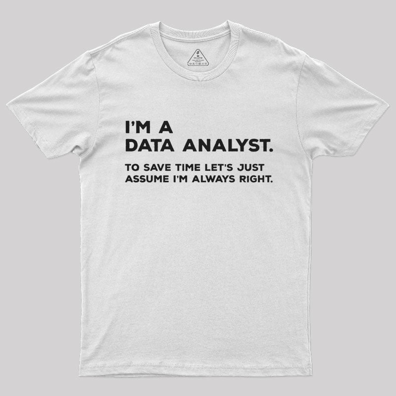 I'm A Data Analyst T-Shirt